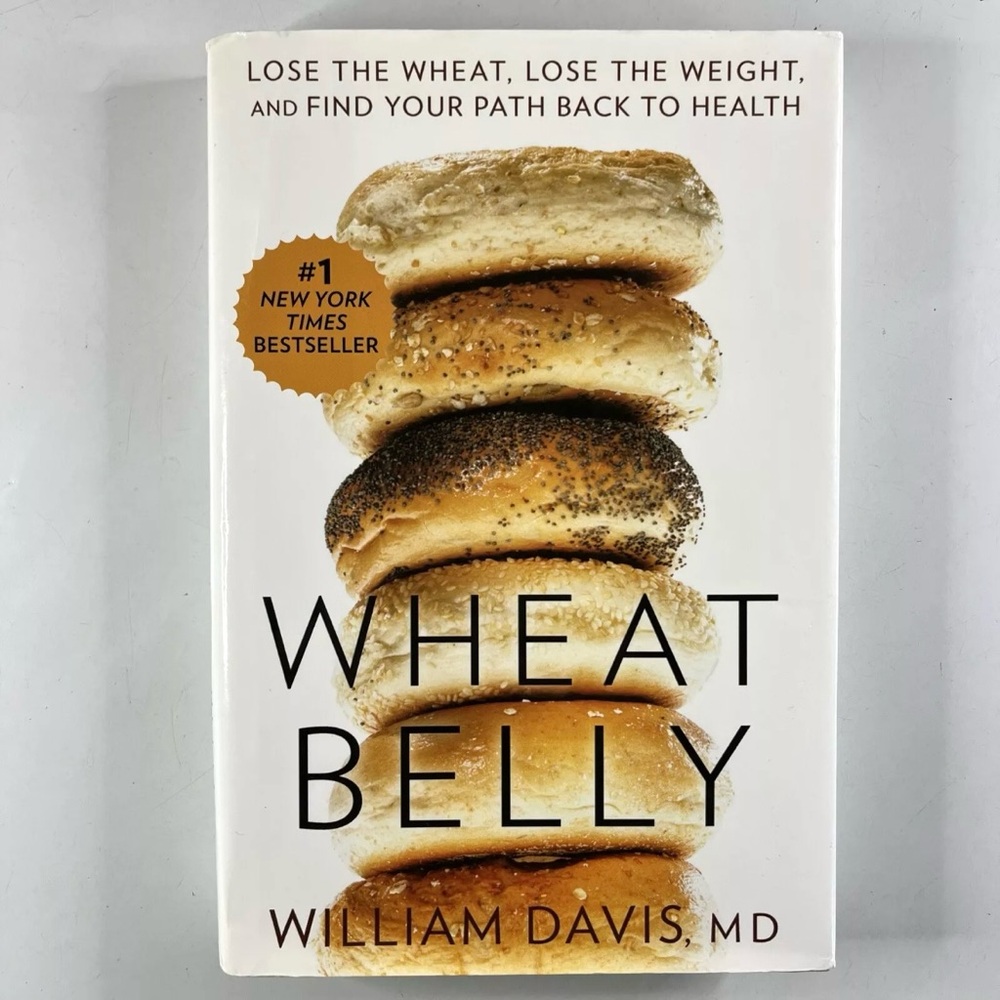 Wheat Belly : Lose the Wheat, Lose the Weight & Find Your Path To…Gut Health